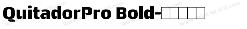QuitadorPro Bold字体转换